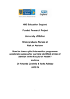 Undergraduate nurses at risk of attrition.  How far does a pilot intervention programme accelerate success for learners identified at risk of attrition in the Faculty of Health?