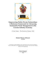Empowering Public-Private Partnerships:  A Reference Framework for Advancing  Sustainable Waste Management in the  Circular Industry Economy: A Case Study – The Emirate of Ajman, UAE