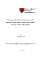 Marketing with Tayyibat: strategies involved in  marketing Islamic finance products in the Islamic  banking industry in Bangladesh