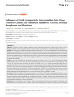 Influence of Gold Nanoparticle Incorporation Into Glass Ionomer Cement on Fibroblast Metabolic Activity, Surface Roughness and Hardness International Journal of Dentistry
