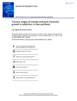 Trauma, stages of change and post traumatic growth in addiction: A new synthesis