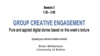 Group Creative Engagement: Pure and applied digital stories based on this week's lecture.