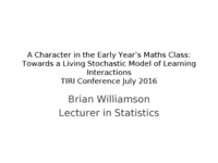 A character in the early year’s maths class : towards a living stochastic model of learning interactions