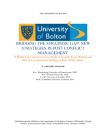 Bridging the strategic gap: new strategies in post conflict management. A within-case and across-case study of security sector reform and rule of law institution building in post conflict states