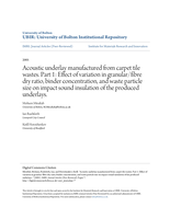 Acoustic underlay manufactured from carpet tile wastes. Part 1: Effect of variation in granular/fibre dry ratio, binder concentration, and waste particle size on impact sound insulation of the produced underlays