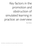 Key factors in the promotion and obstruction of simulated learning in practice : an overview.