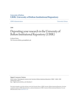 Depositing your research in the University of Bolton Institutional Repository (UBIR)