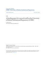 A briefing paper for research staff on the University of Bolton Institutional Repository (UBIR)